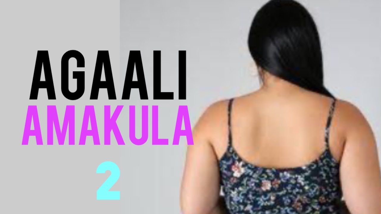 Agaali Amakula Part 2