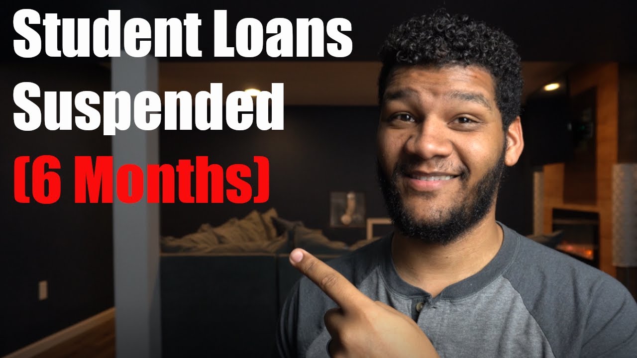 Student Loans Suspended for 6 Months || What You Need To Know  || April 11th, 2020