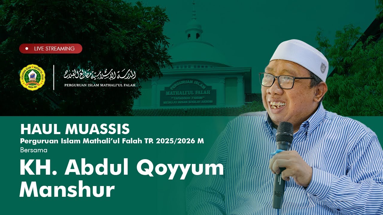 🔴[LIVE] PENGAJIAN BERSAMA GUS QOYYUM DALAM RANGKA HAUL MUASSIS PERGURUAN ISLAM MATHALI'UL FALAH 2025