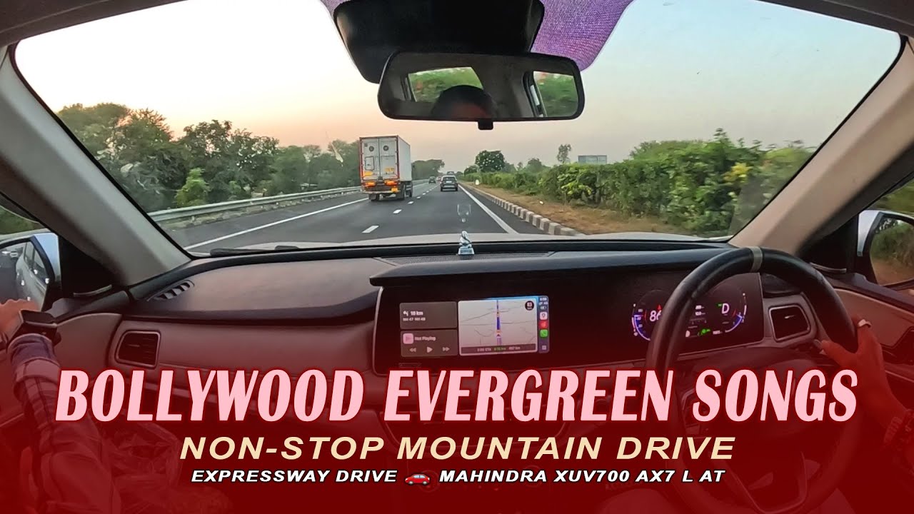 Evergreen Songs Mashup 🎶 Jukebox | Scenic Highway Drive 🏞️🚗 | Mahindra XUV700 AX7 L AT