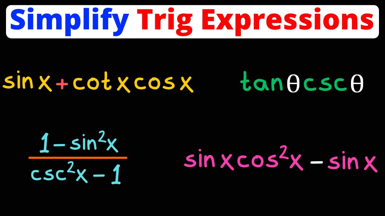 Simplify Trig Expressions | Trigonometry