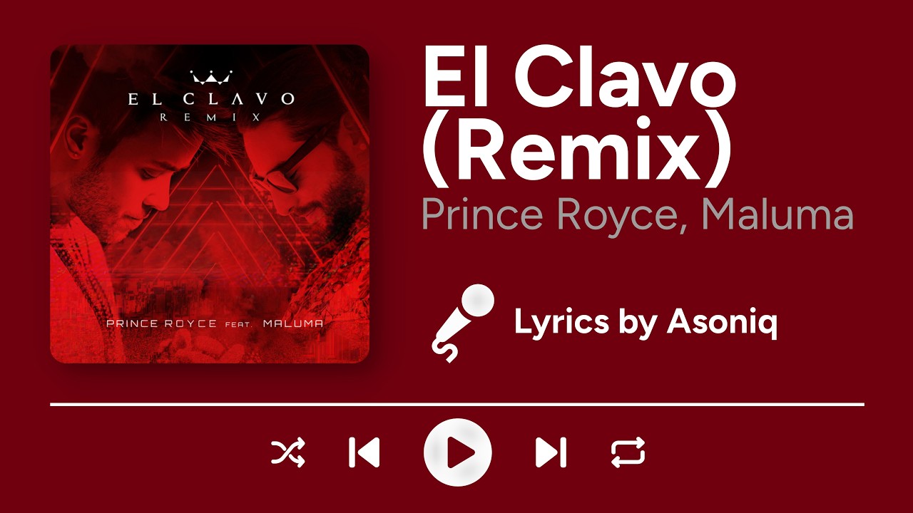 Prince Royce - El Clavo (Remix) ft. Maluma (Letra/Lyrics)