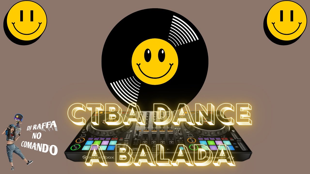 CTBA DANCE (A BALADA)