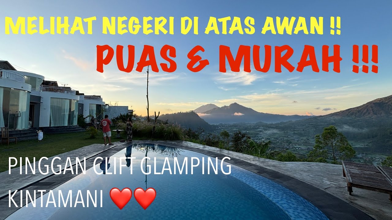 Wow !!! Negeri di Atas Awan - Pinggan Clift Glamping, Kintamani