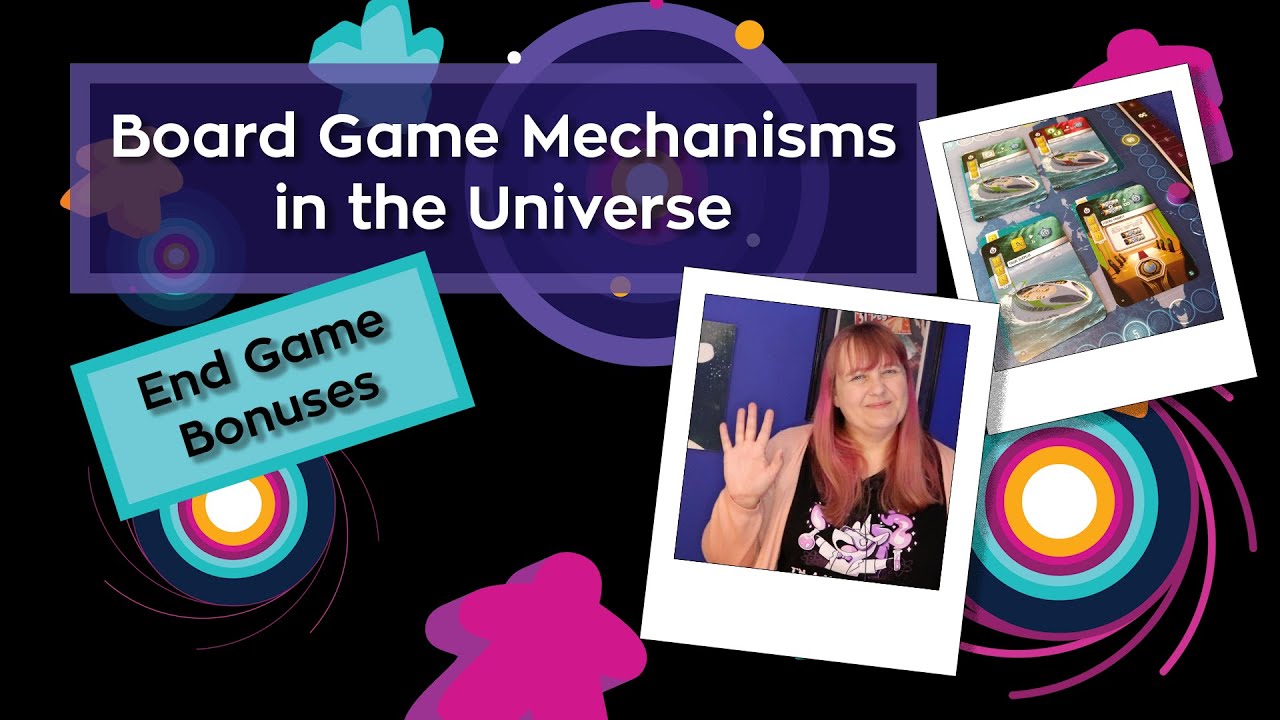 End Game Bonuses - Board Game Mechanisms in the Universe