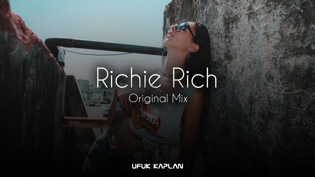 Ufuk Kaplan - Richie Rich ( Original Mix )