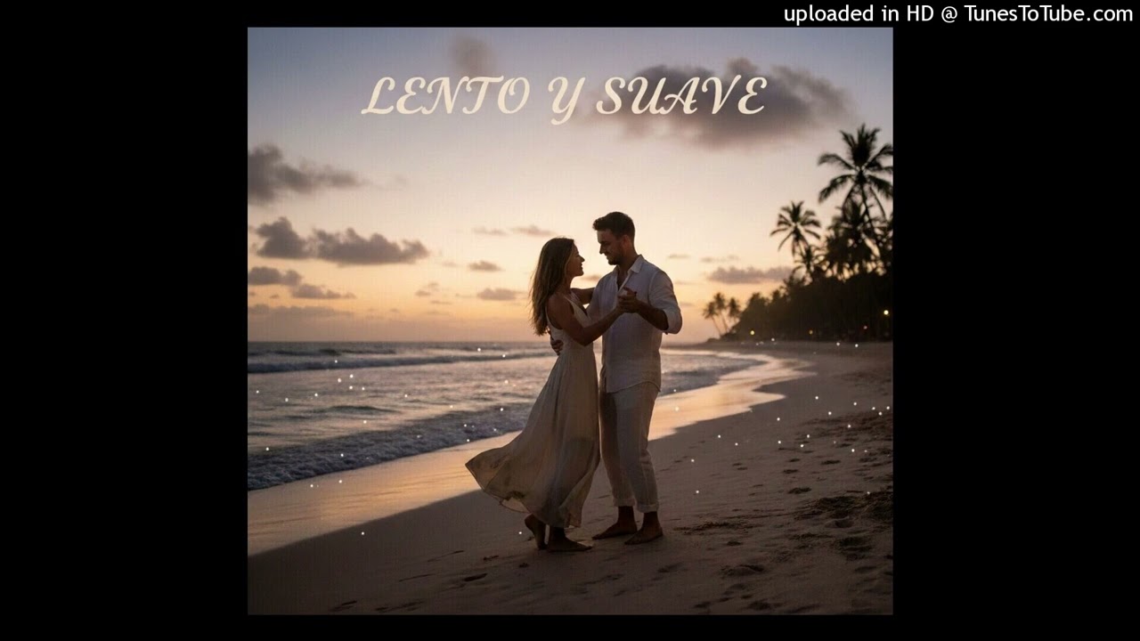 Lento Y Suave