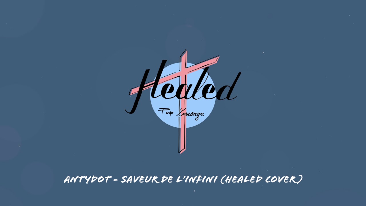 Antydot - Saveur de l'infini (Healed Cover)