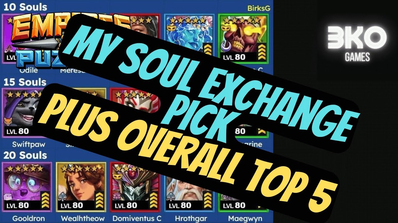 My Soul Exchange Pick + Overall Top 5 - Empires & Puzzles