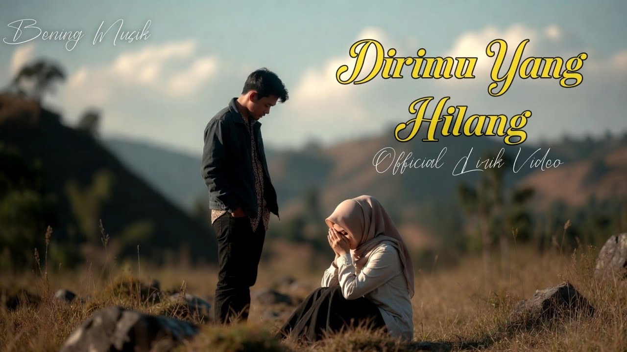 Dirimu Yang Hilang - Lagu Pop Melayu Sedih