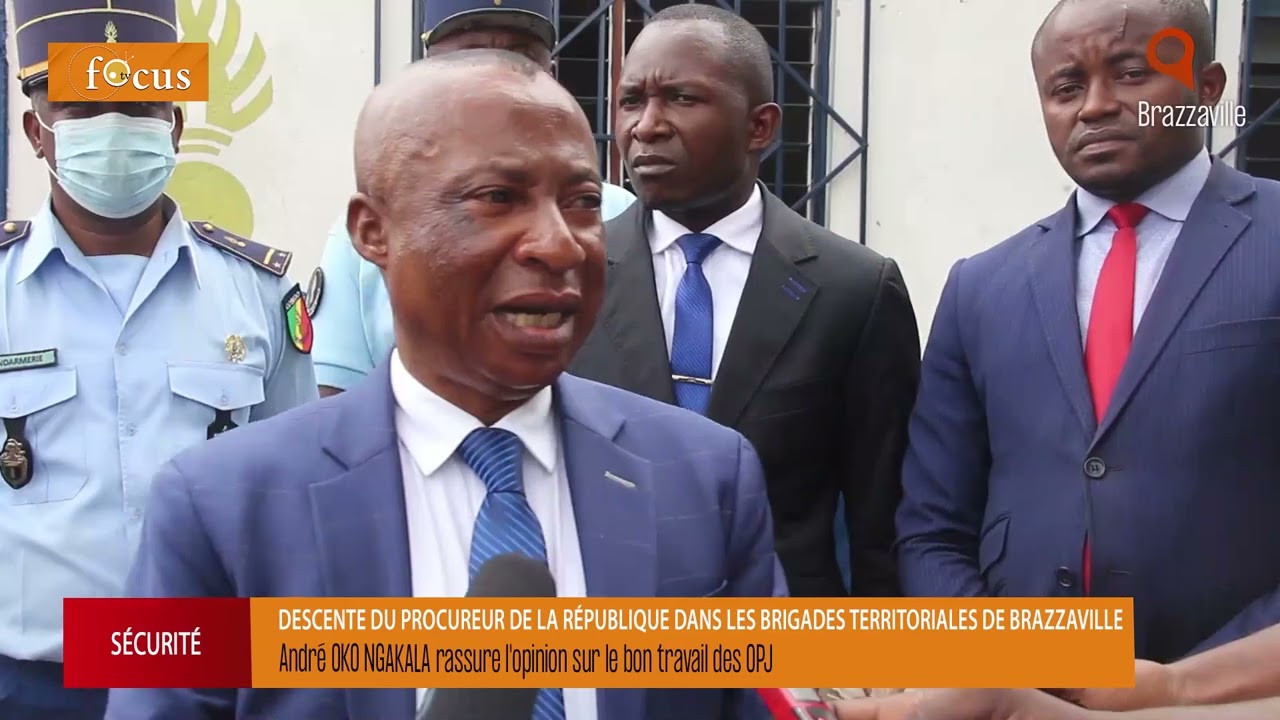 Descente du procureur de la République dans les brigades territoriales de Brazzaville