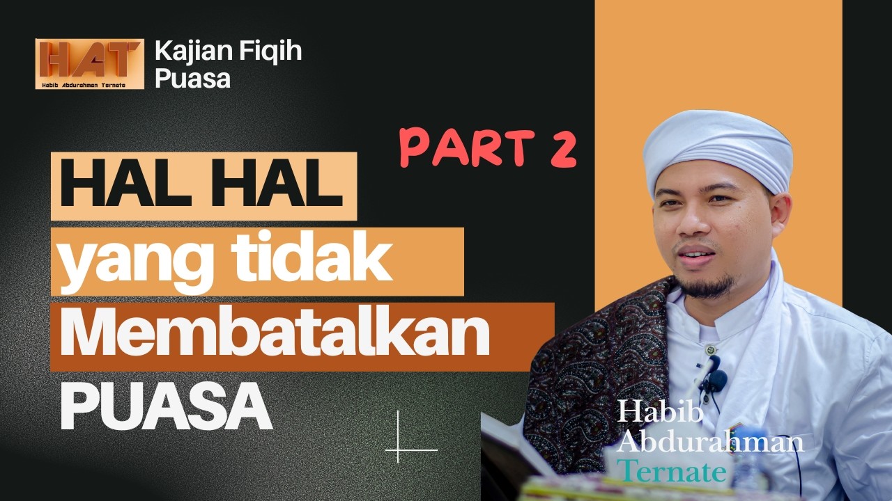 Yang tidak membatalkan puasa part 2