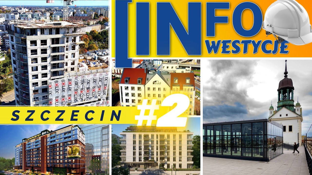 INFO-INWESTYCJE: Szczecin#2