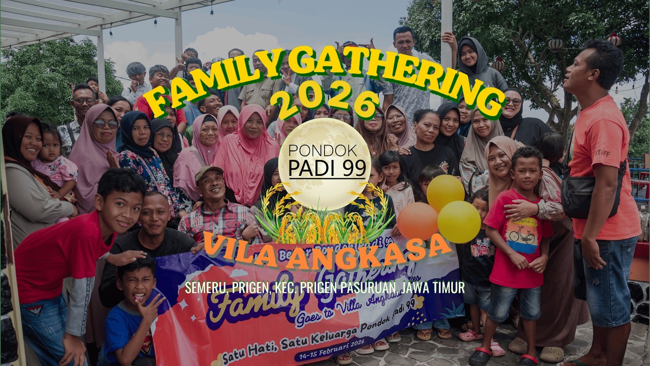 PART 3: FAMILY GATHERING PONDOK PADI 99