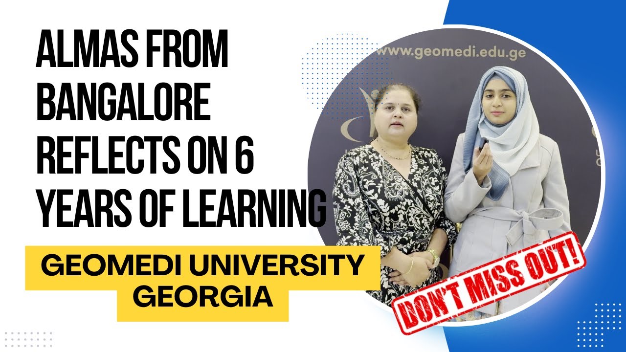 Almas From Bangalore Reflects on 6 Years of Learning Experience at Geomedi University| WEC Bangalore