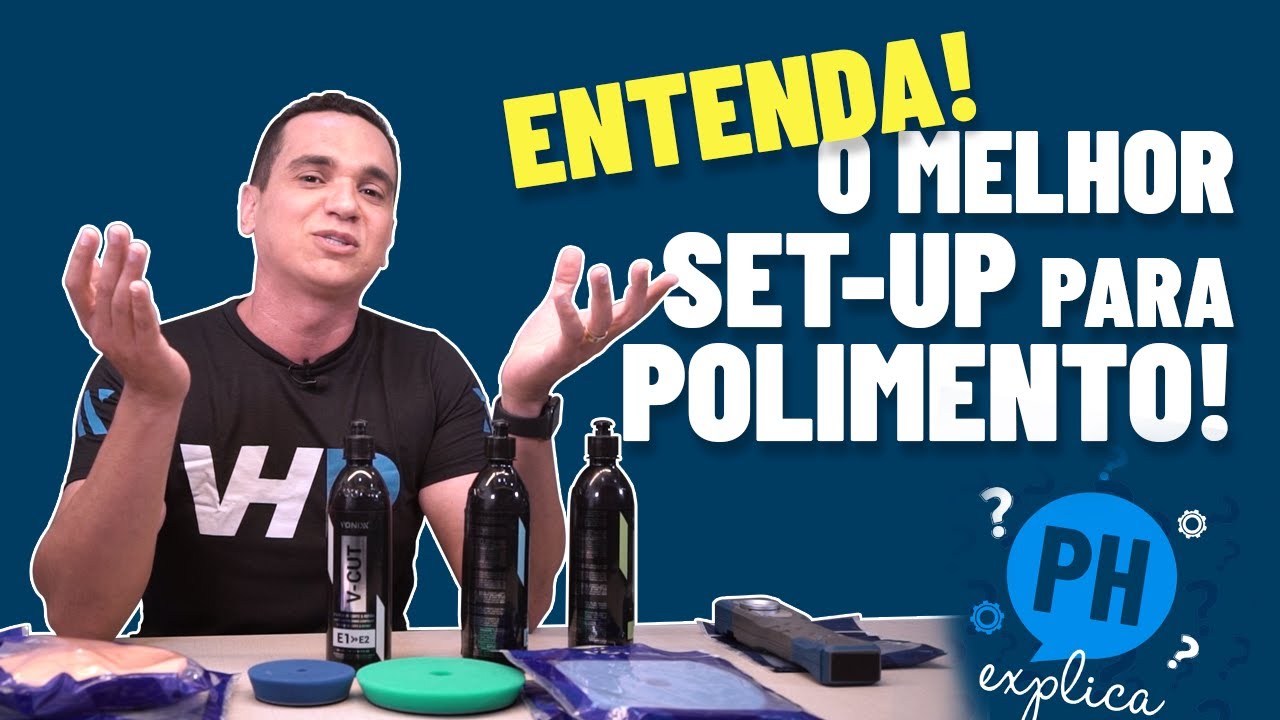 PH Explica - ENTENDA O #VHP E MONTE SEU SET-UP DE POLIMENTO