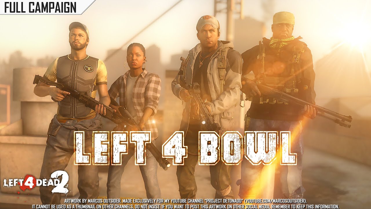 Left 4 Dead 2: Left 4 Bowl · Rating ⭐⭐⭐⭐⭐ 4K 60ᶠᵖˢ