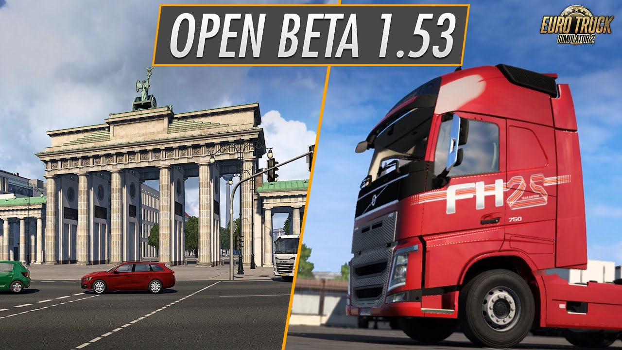ETS2 v1.53 - Open Beta (Germany Rework, Volvo FH4 Rework, New Camera option)