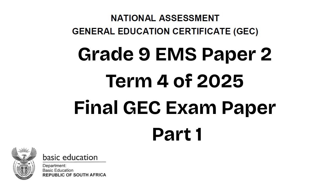 Grade 9 EMS P2 | GEC Final Exam Paper 2025 | All Topics Covered | Part 1
