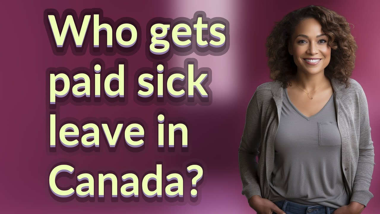 Who gets paid sick leave in Canada?