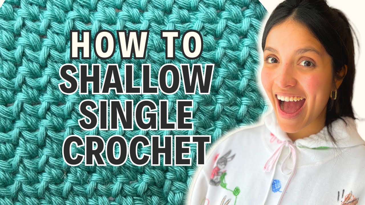 The Shallow Single Crochet (Tutorial)