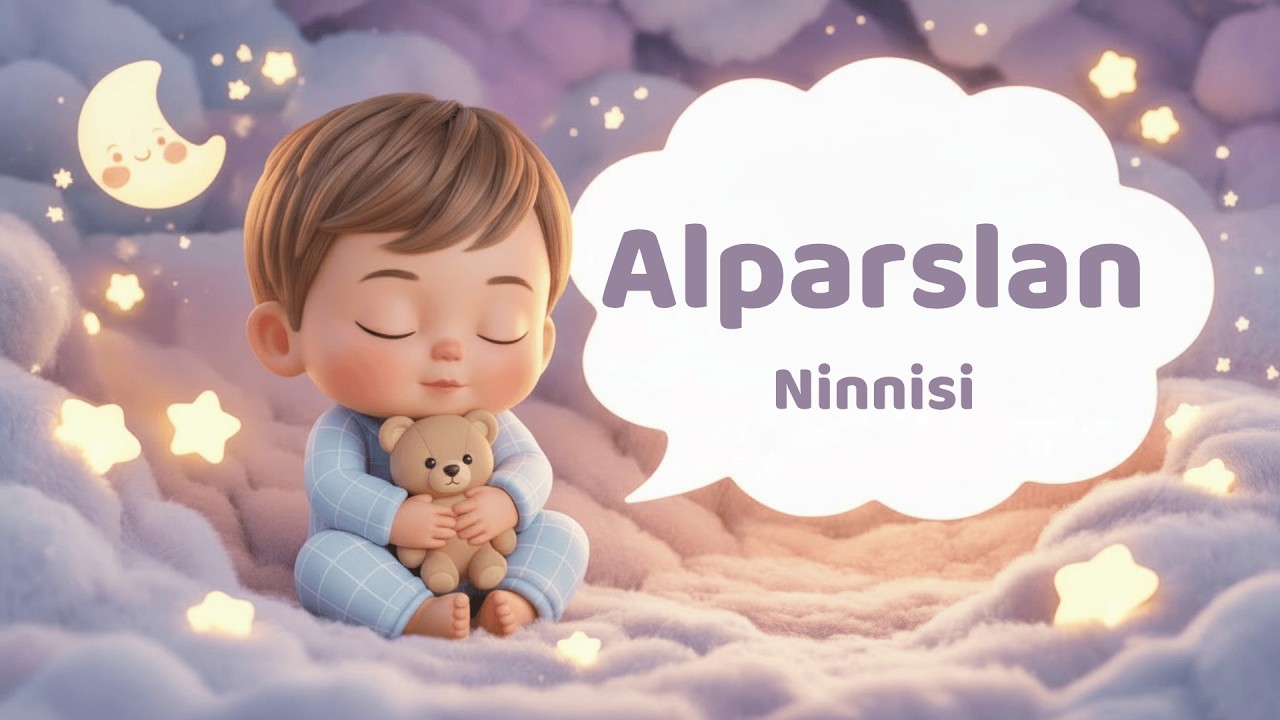 Alparslan İsmine Özel Ninni - İsimli Ninniler