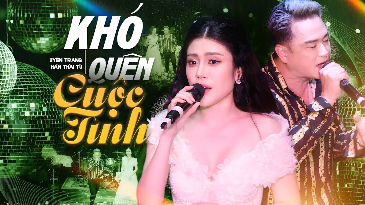 Khó Quên Cuộc Tình - Uyên Trang & Hàn Thái Tú  | Liveshow Kỉ Niệm 25 Năm Ca Hát Của Uyên Trang