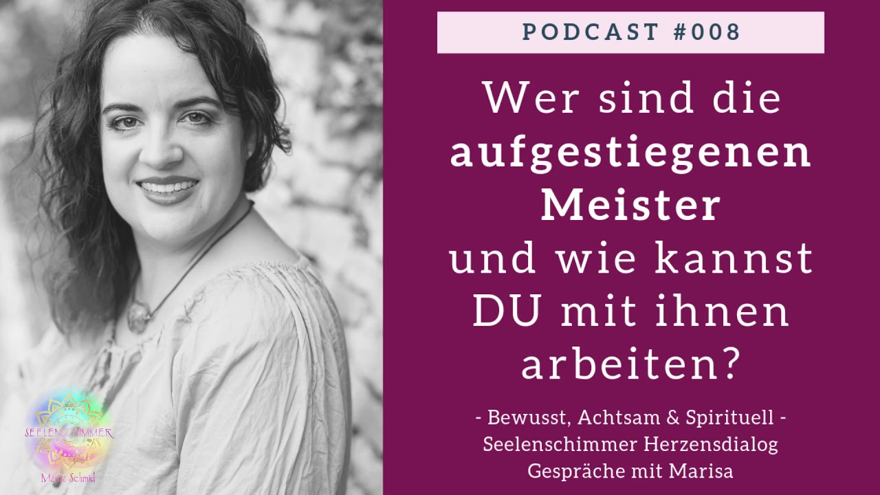 Wer sind die AUFGESTIEGENEN MEISTER und wie kannst DU mit ihnen arbeiten?