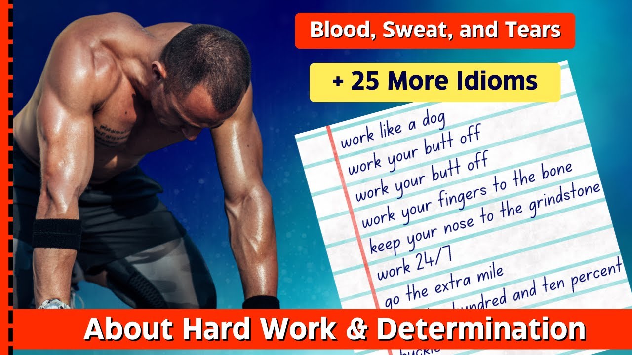 25 HARD WORK & DETERMINATION Idioms