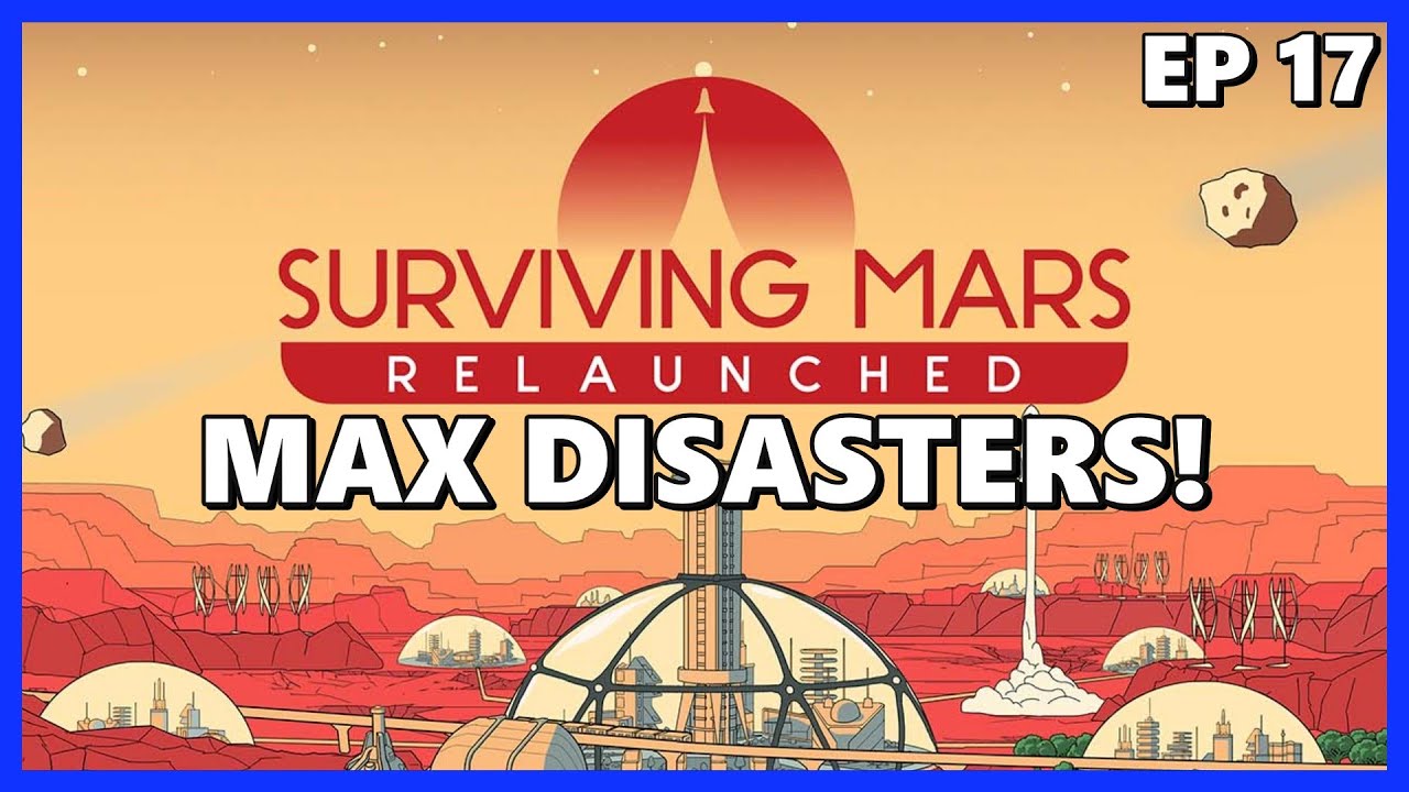 This is the WORST Building In ANY Game EVER!! - Surviving Mars RELAUNCHED - Max Disasters Ep 17