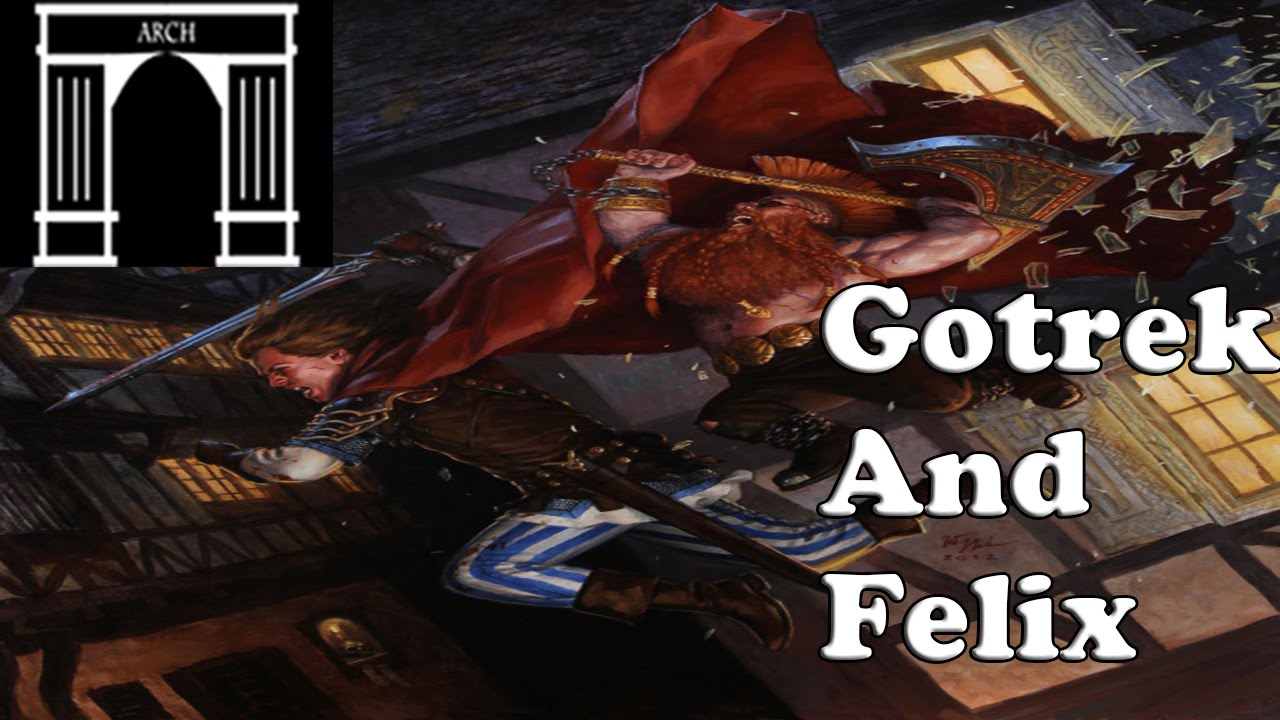 Gotrek and Felix