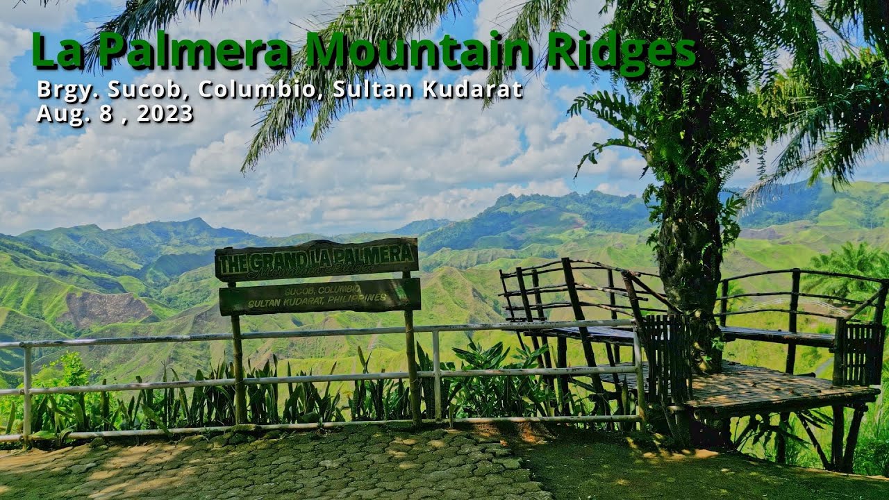 La Palmera Mountain Ridges - Brgy. Sucob, Columbio, Sultan Kudarat (Aug. 8 , 2023) DV