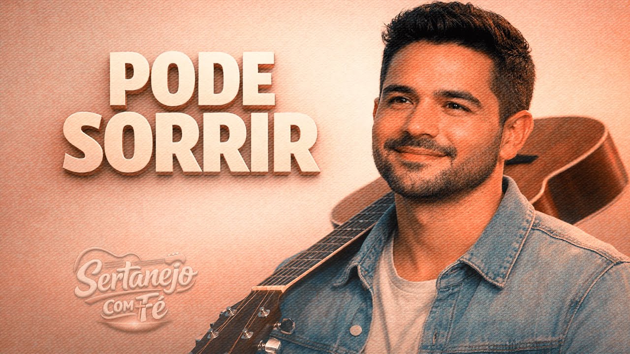 🎵 PODE SORRIR | Sertanejo Universitário Gospel 😊✨🎸