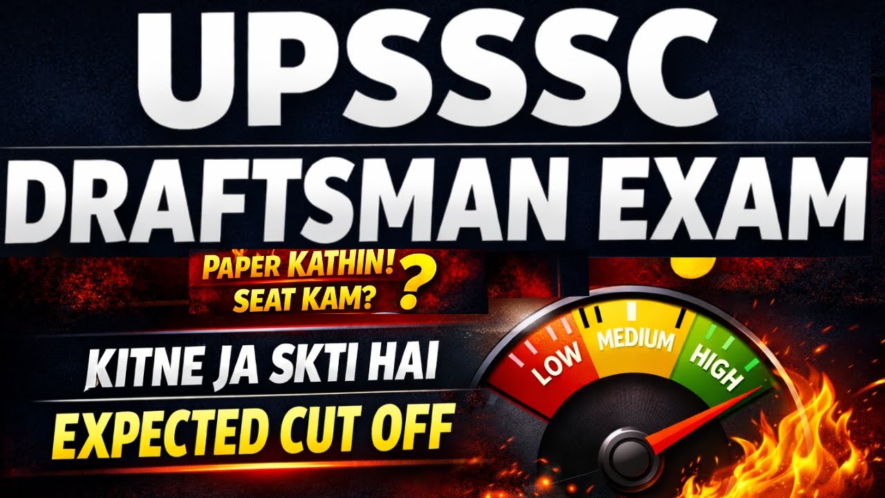 UPSSSC Draftsman   Nakshanavis Expected Cut Off 2025   SAFE SCORE Category Wise