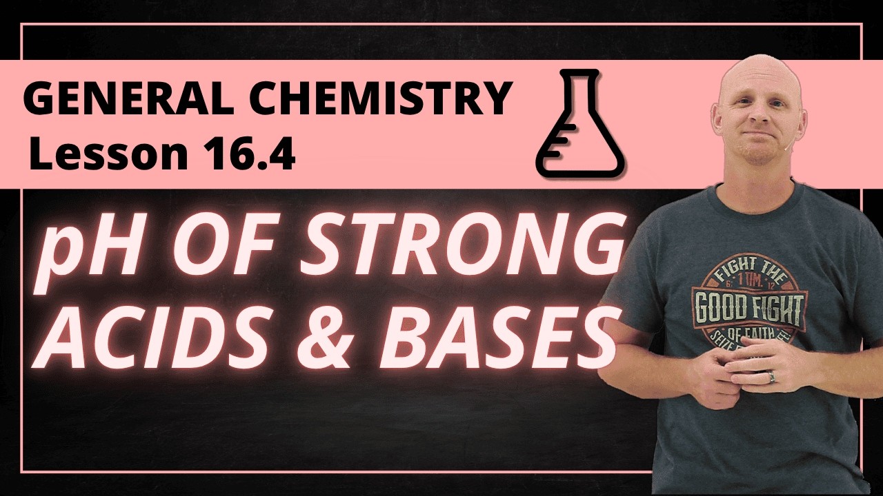 16.4 pH of Strong Acids and Bases | General Chemistry