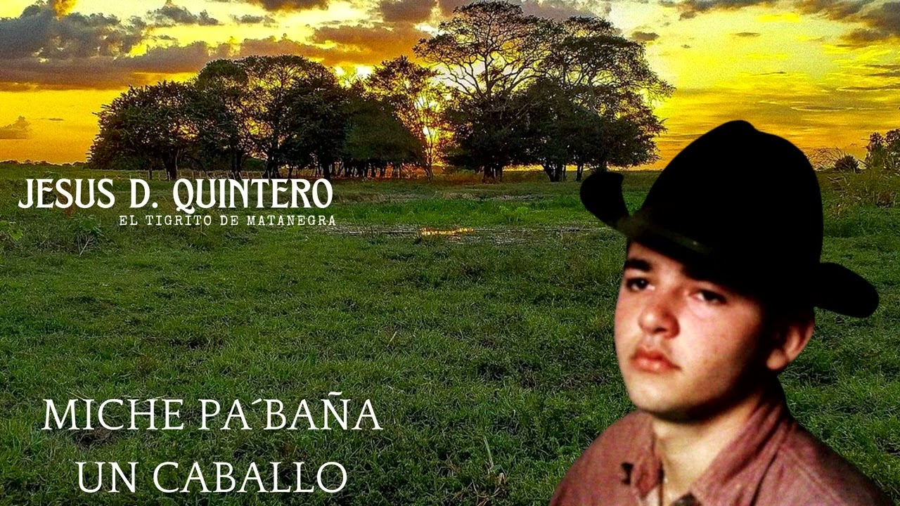 MICHE PA BAÑA UN CABALLO- Jesús D. Quintero- El Tigrito de Matanegra