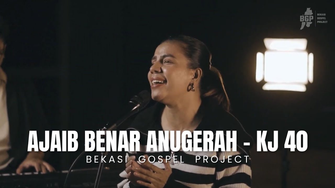 Ajaib Benar Anugerah - KJ 40 | Amazing Grace | Bekasi Gospel Project