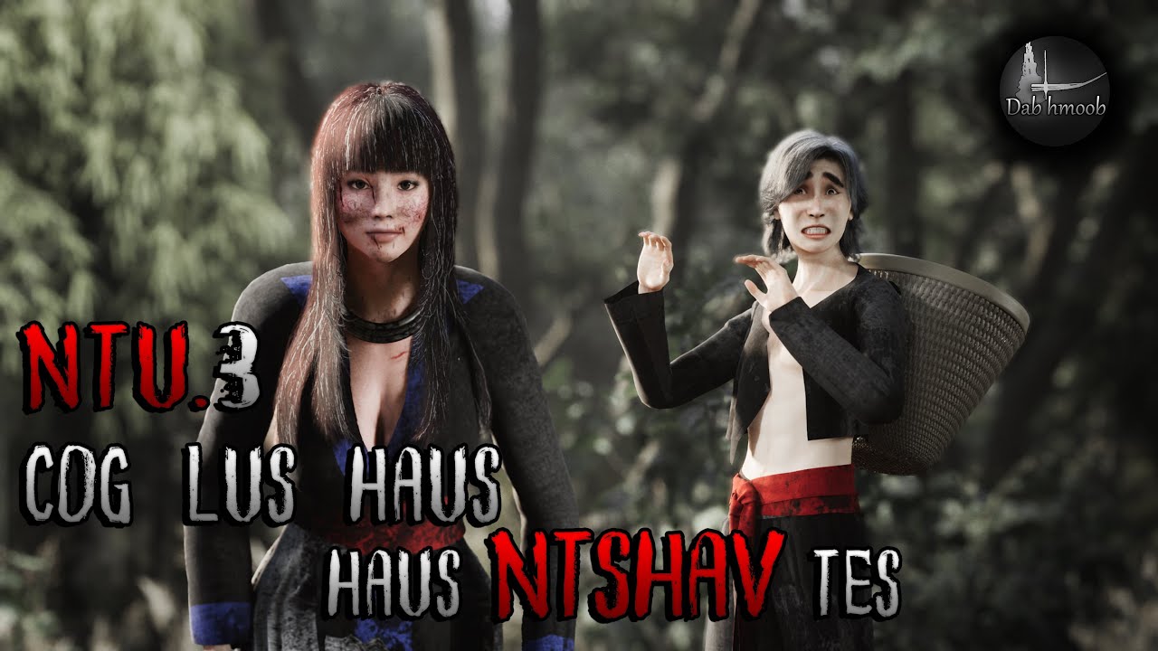 Cog lus haus ntshav tes ntu 3 (Scary Story) | Dab hmoob