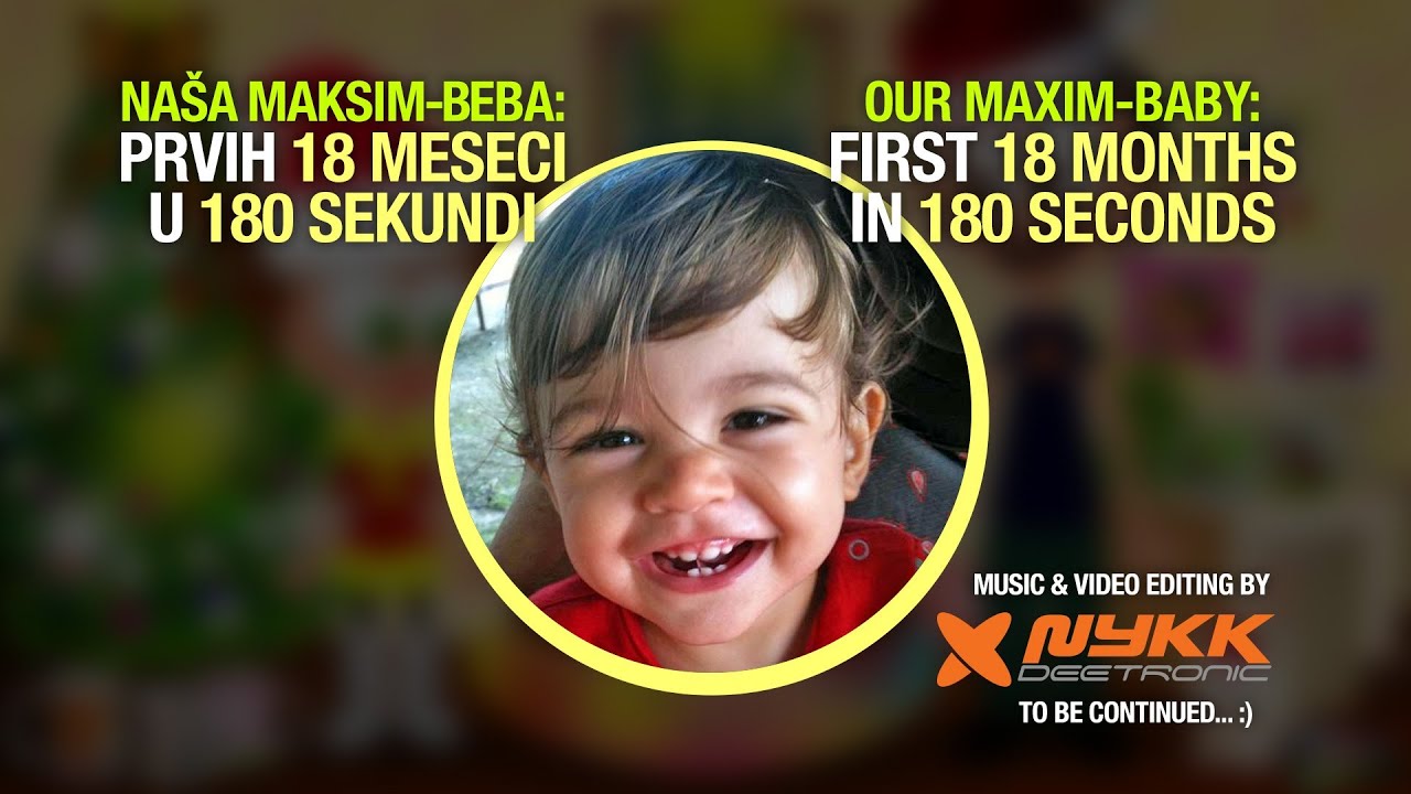 Maxim Baby - First 18 Months in 180 Seconds | Maksim Beba - Prvih 18 meseci u 180 sekundi
