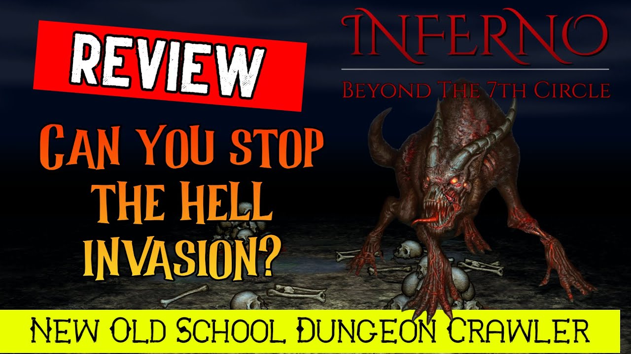 Inferno - Beyond the 7th Circle Review (New Old School Dungeon Crawler)