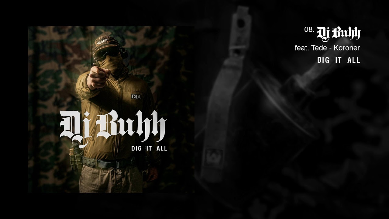 DJ BUHH feat. TEDE - KORONER / DIG IT ALL