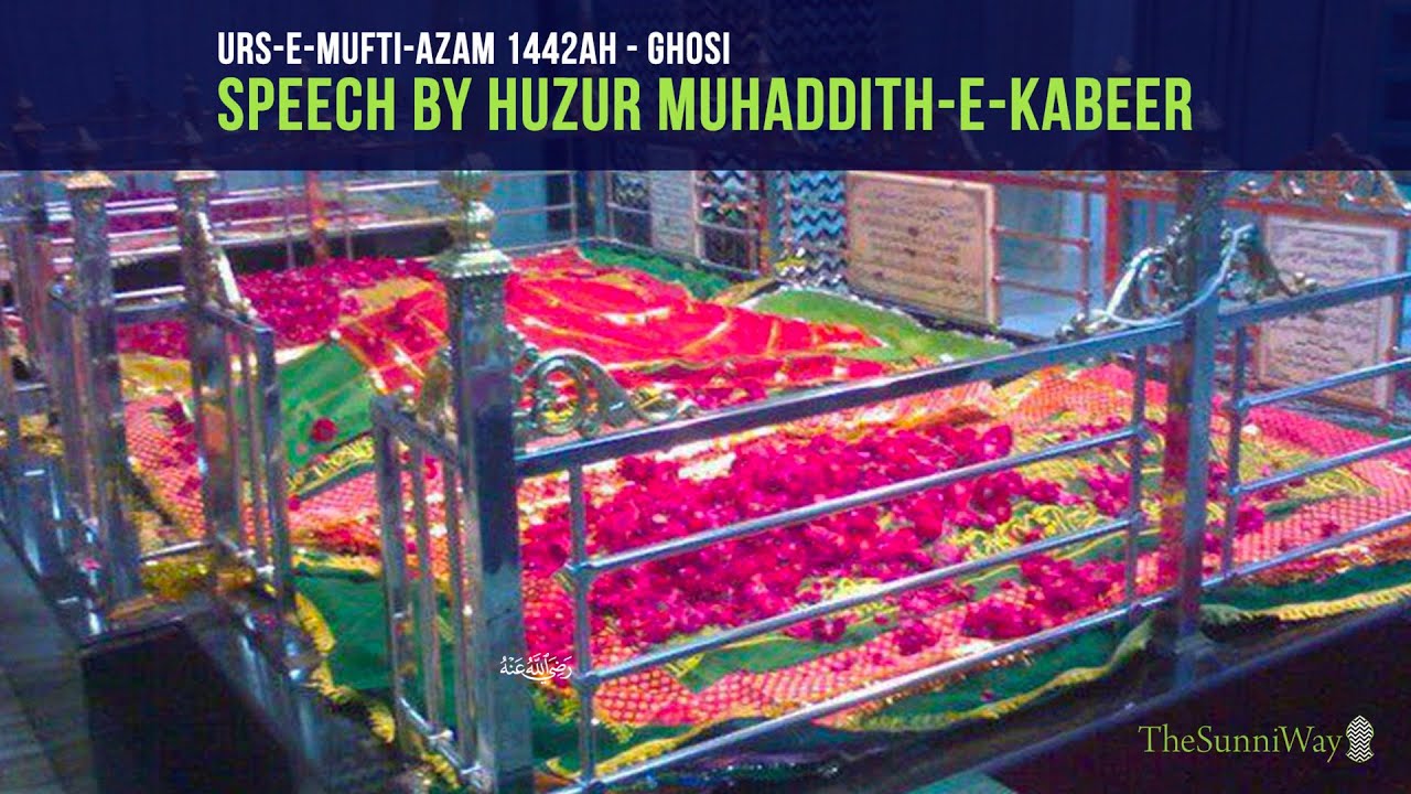 Urs-e-Mufti-e-Azam 1442AH - Ghosi | Huzur Muhaddith-e-Kabeer