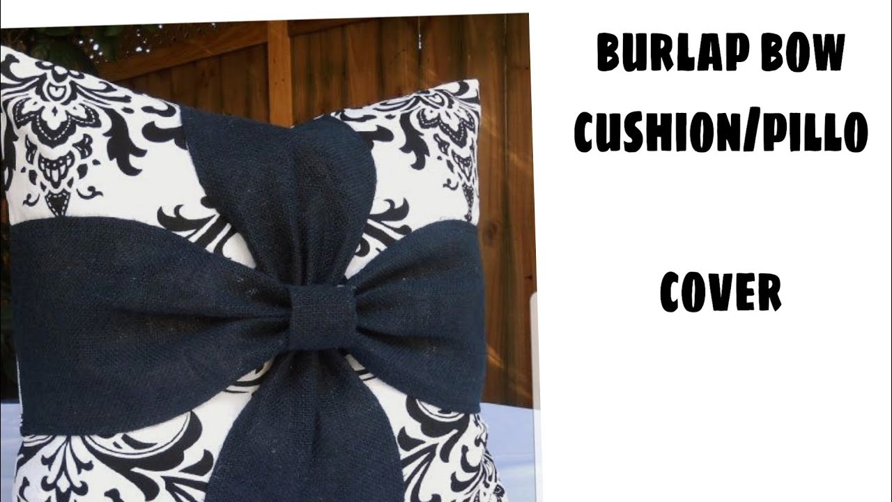 Handmade burlap bow cushion /pillow cover  / simple steps to make(diy home decore ideas)by creative