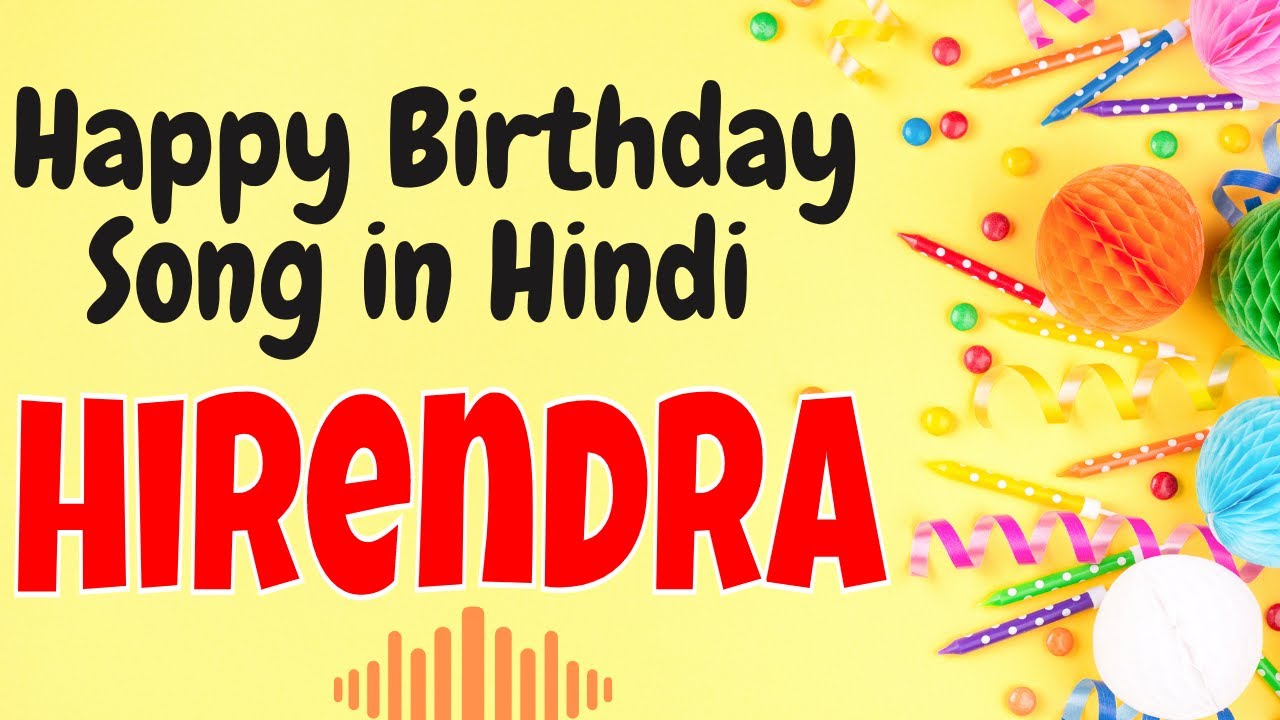 Happy Birthday Hirendra Song | Birthday Song for Hirendra | Happy Birthday Hirendra Song Download
