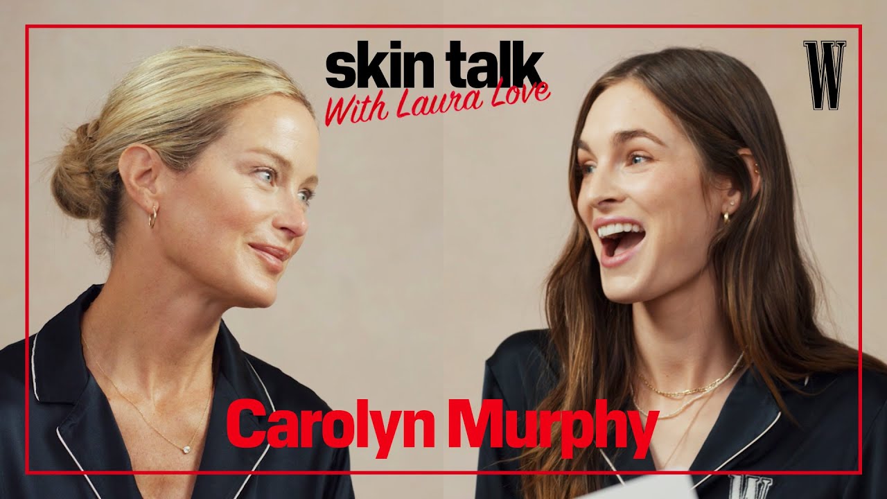 How Supermodel Carolyn Murphy Gets Glowing Skin and the Perfect Red Lip | Skin Talk With Laura Love
