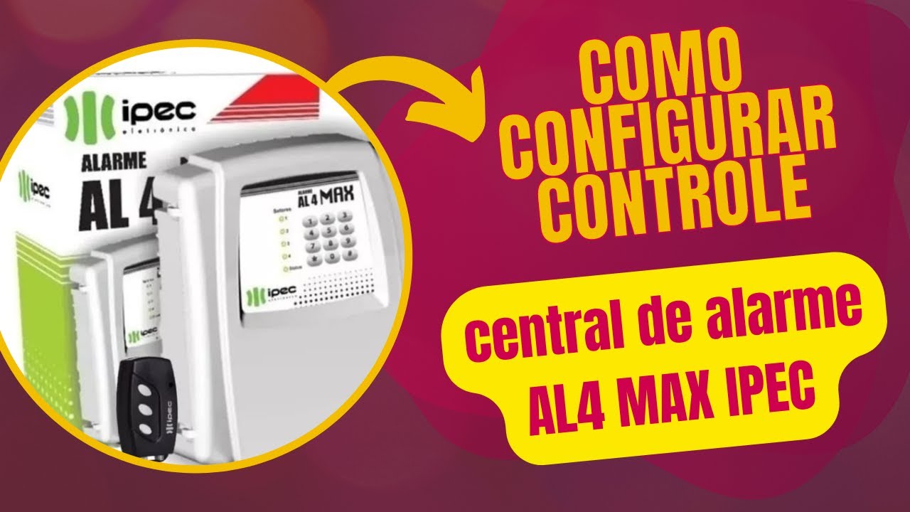 como configurar controle na central de alarme AL4 MAX IPEC