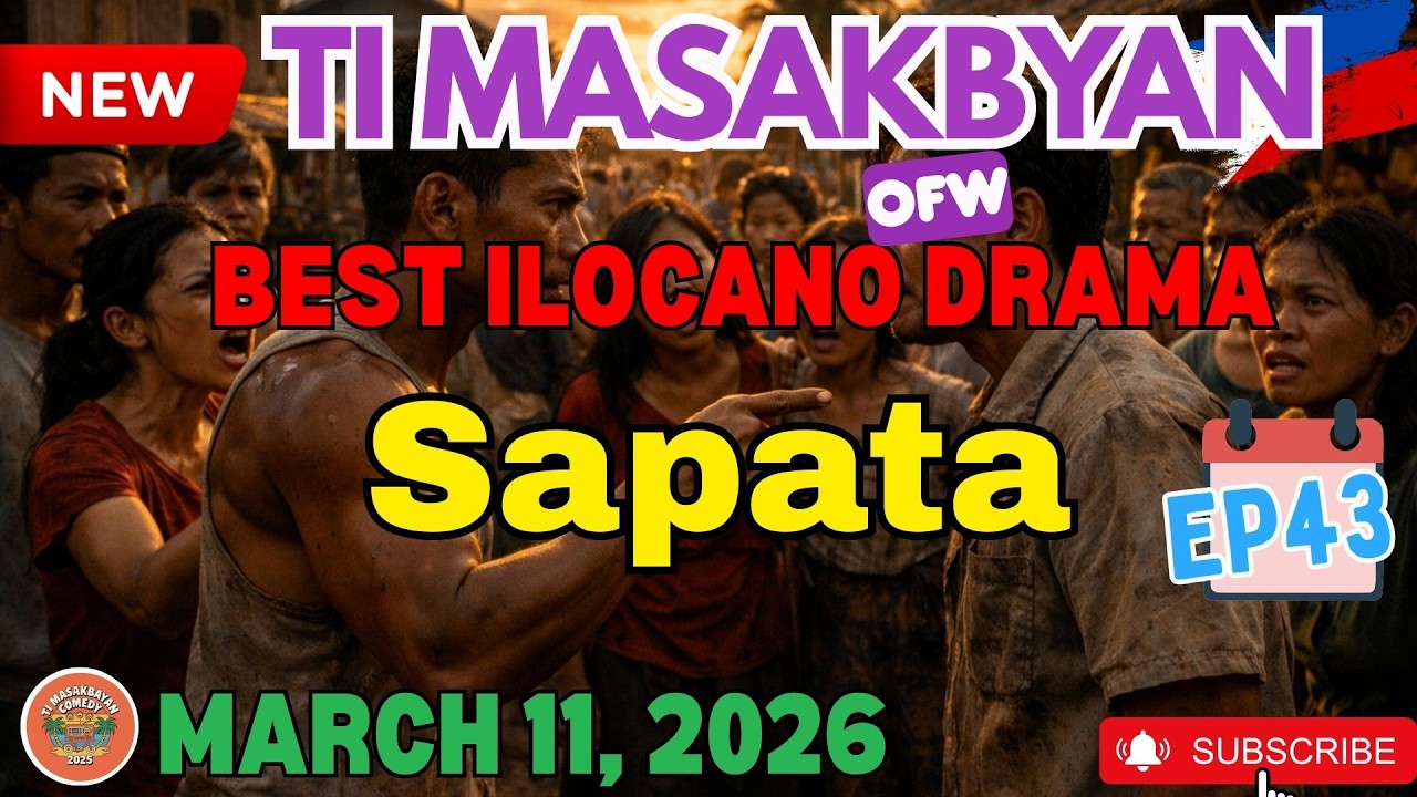Sapata - Ti Masakbayan Full Episode #43 | Best Ilocano Comedy OFW Drama - March 15,2026 #masakbayan
