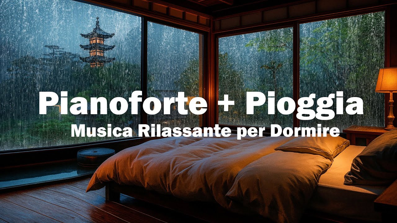 Musica Rilassante per Dormire – Suoni di Pioggia e Piano Delicato per Calma la Mente, Meditazione