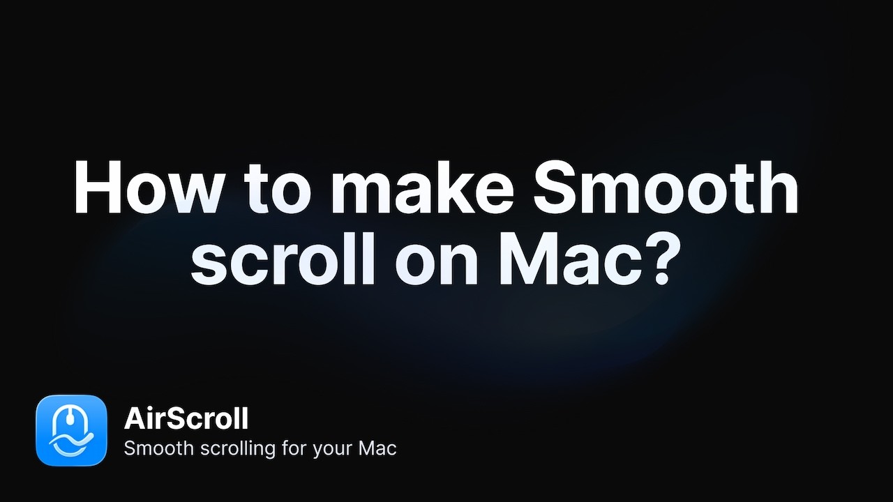 AirScroll - smooth scrolling for MacOS demo