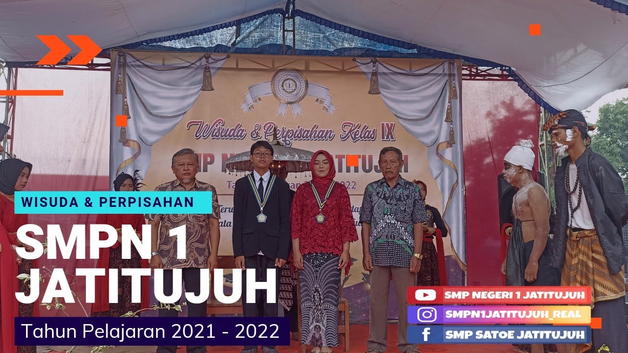 Wisuda & Perpisahan kelas 9 || SMPN 1 JATITUJUH